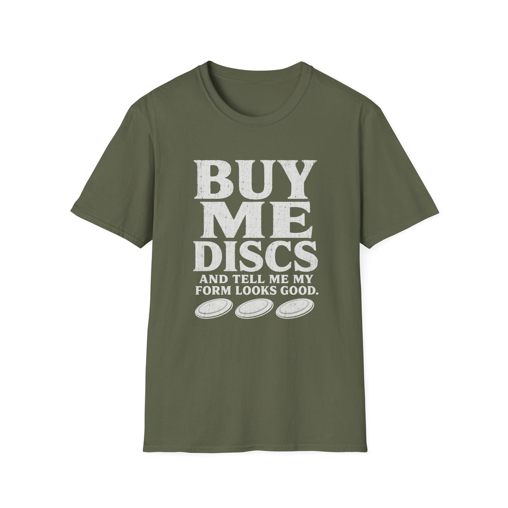 Buy Me More T Shirt