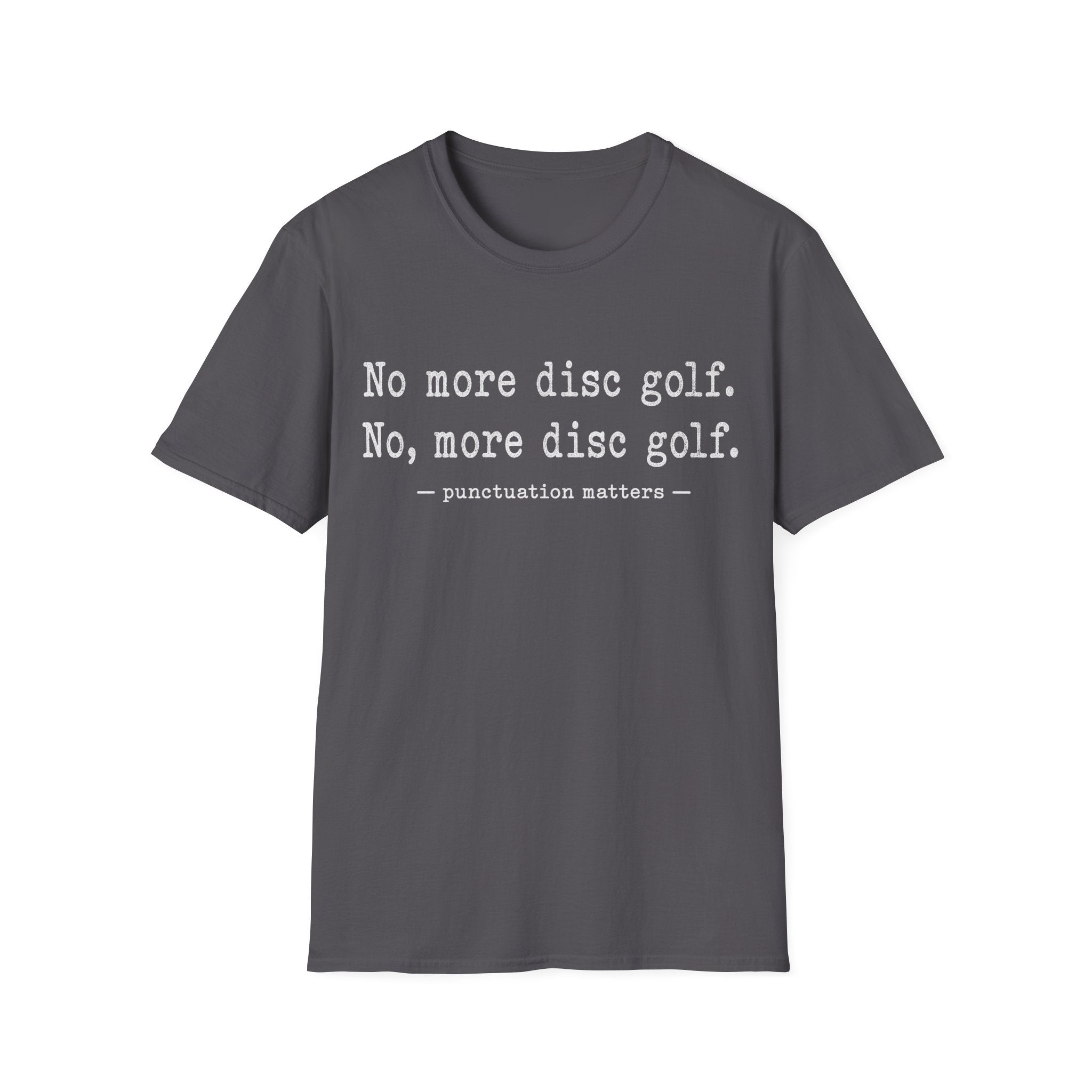 No More Disc Golf T Shirt