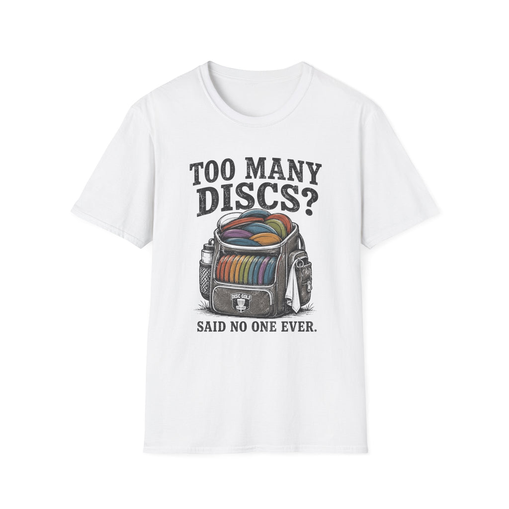Too Many Discs T Shirt