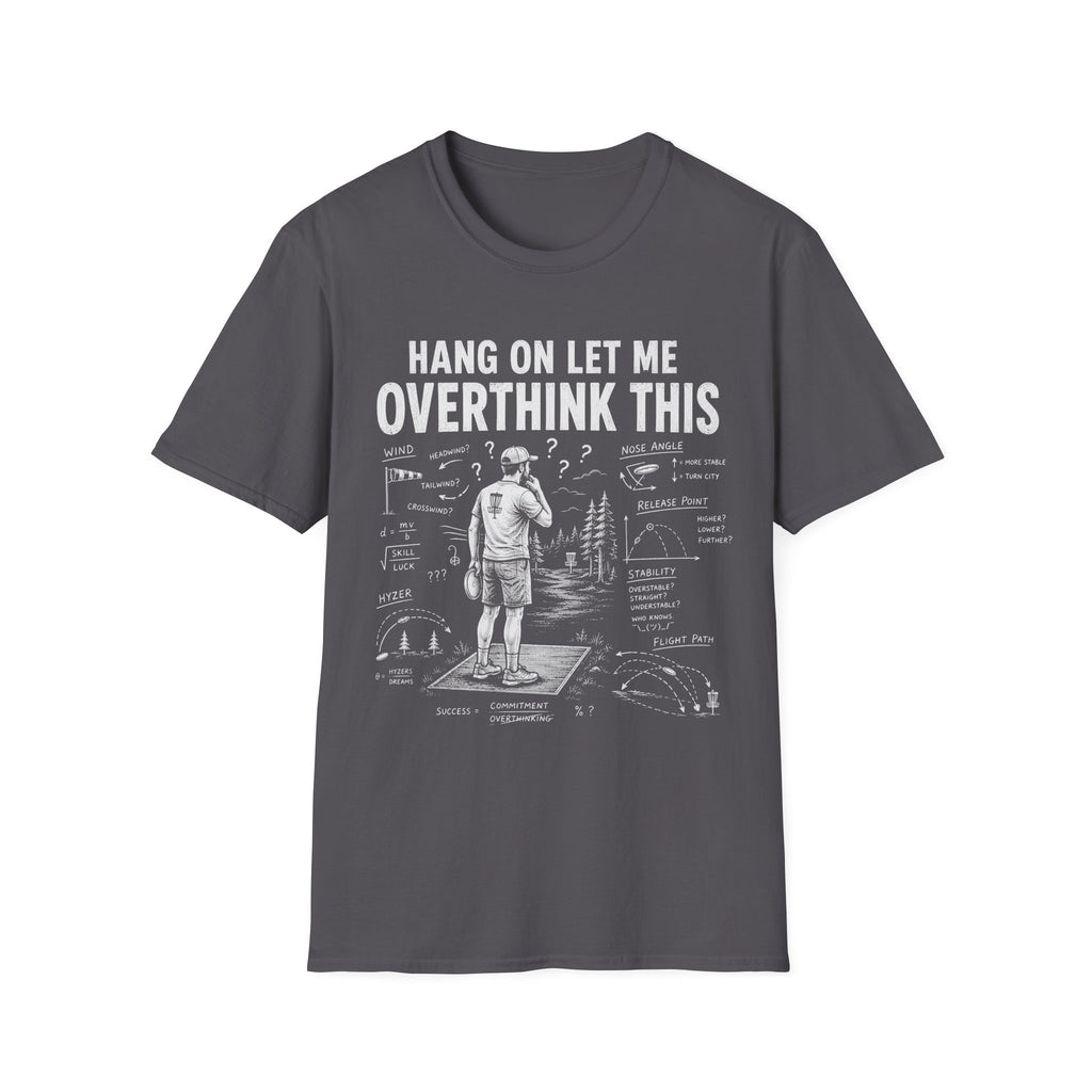 Overthink This T Shirt