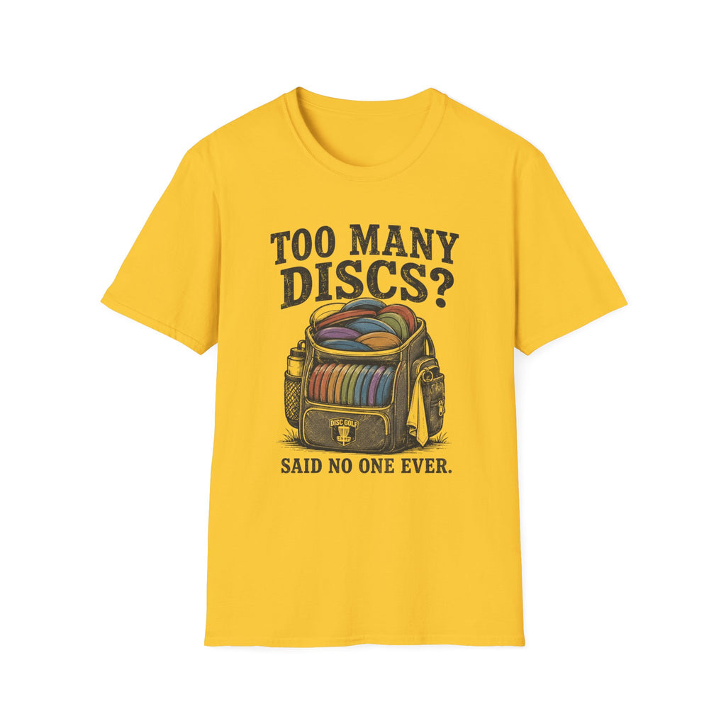 Too Many Discs T Shirt