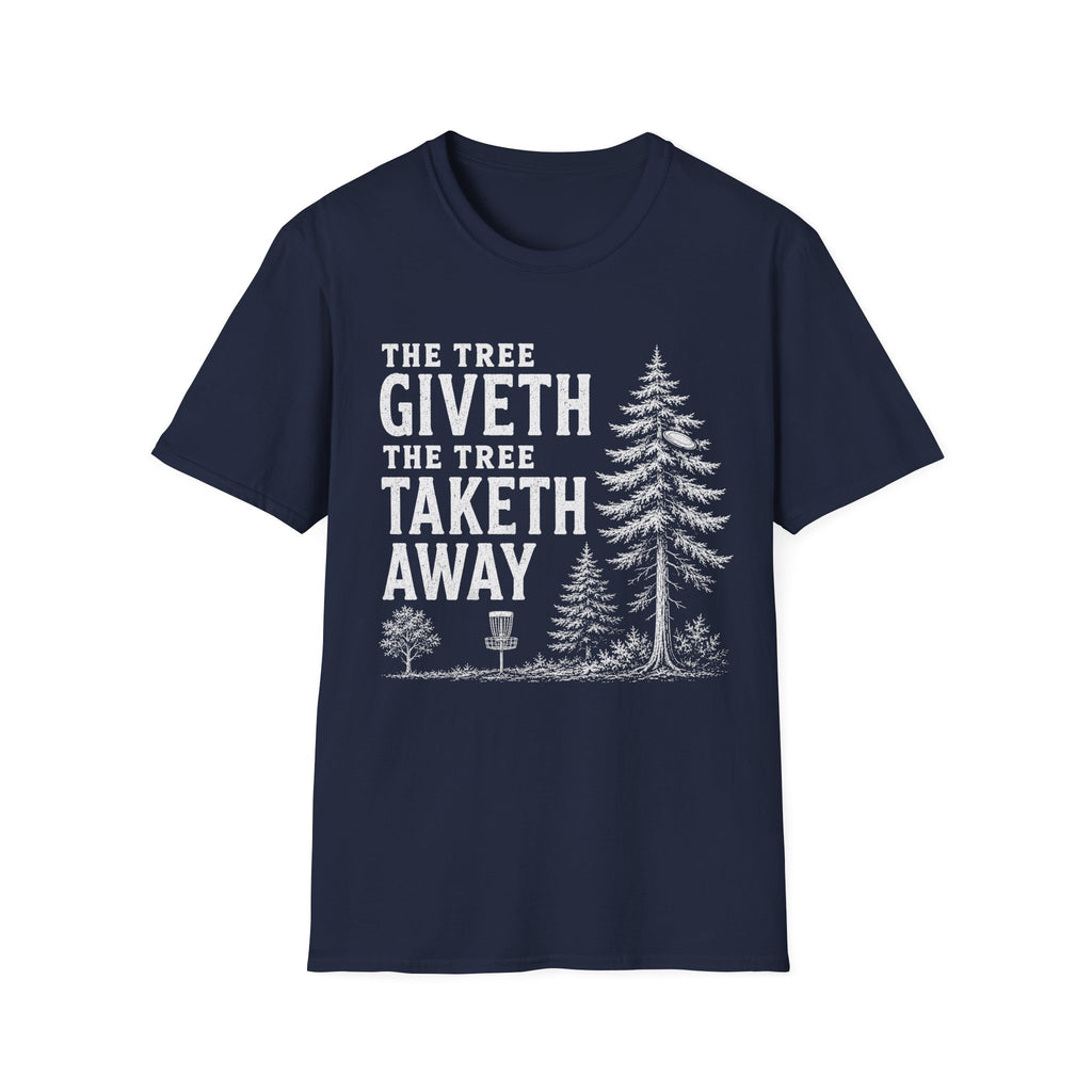 The Tree Giveth T Shirt