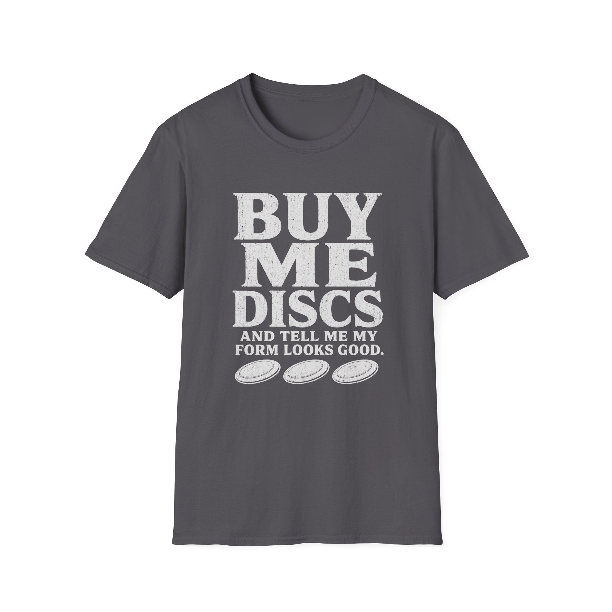 Buy Me More T Shirt