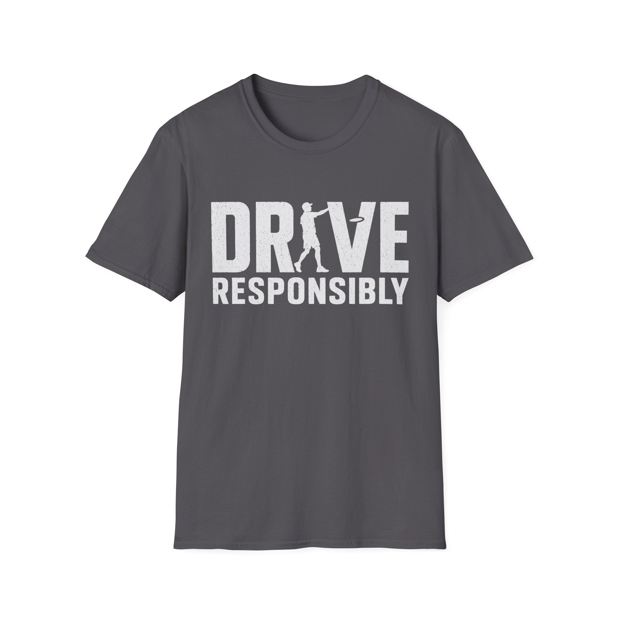 Drive Responisbly T Shirt