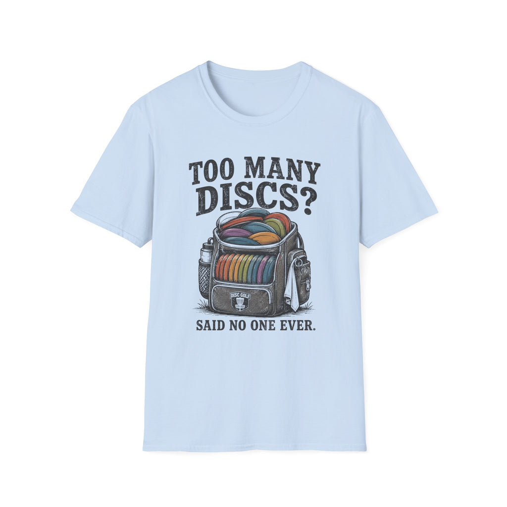 Too Many Discs T Shirt