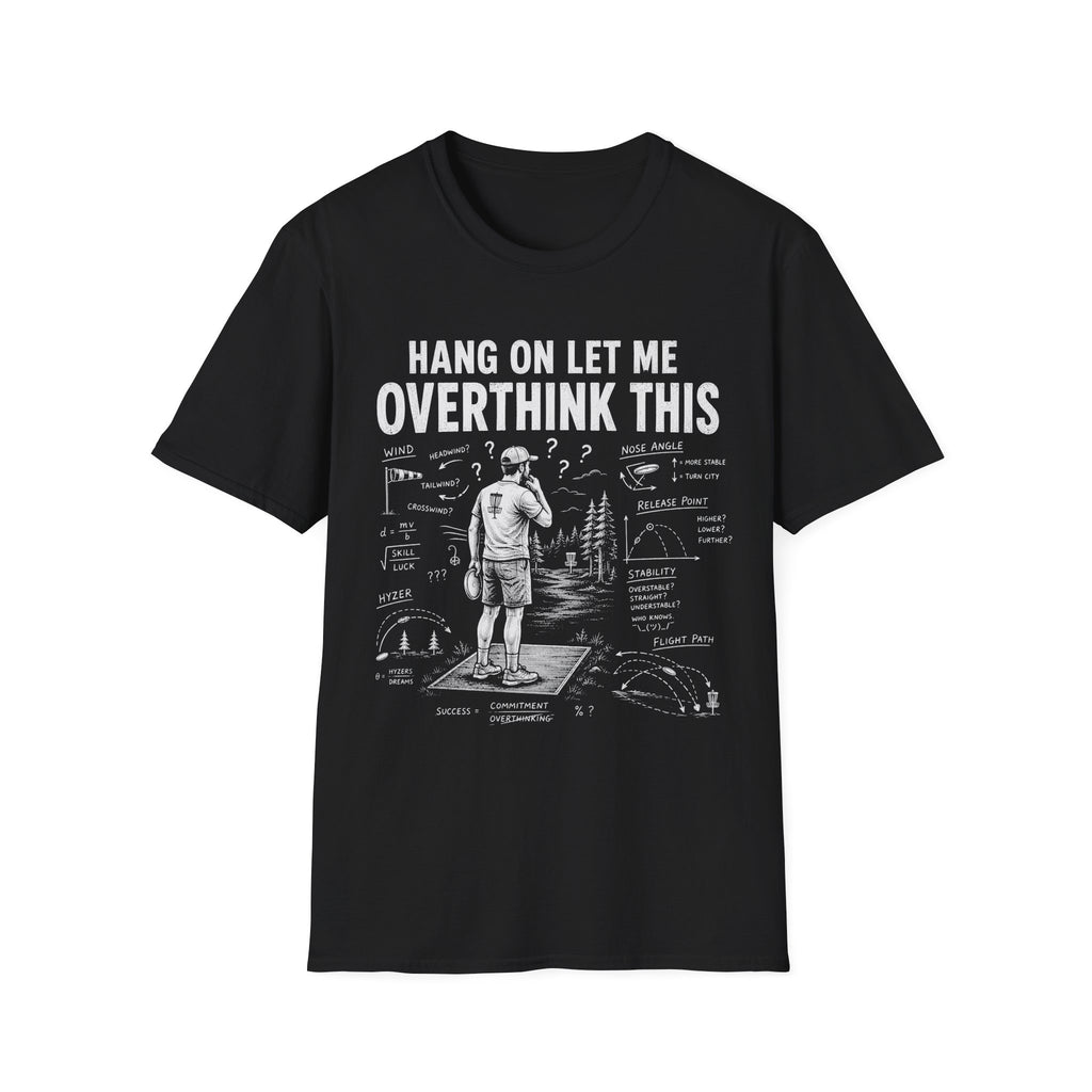 Overthink This T Shirt