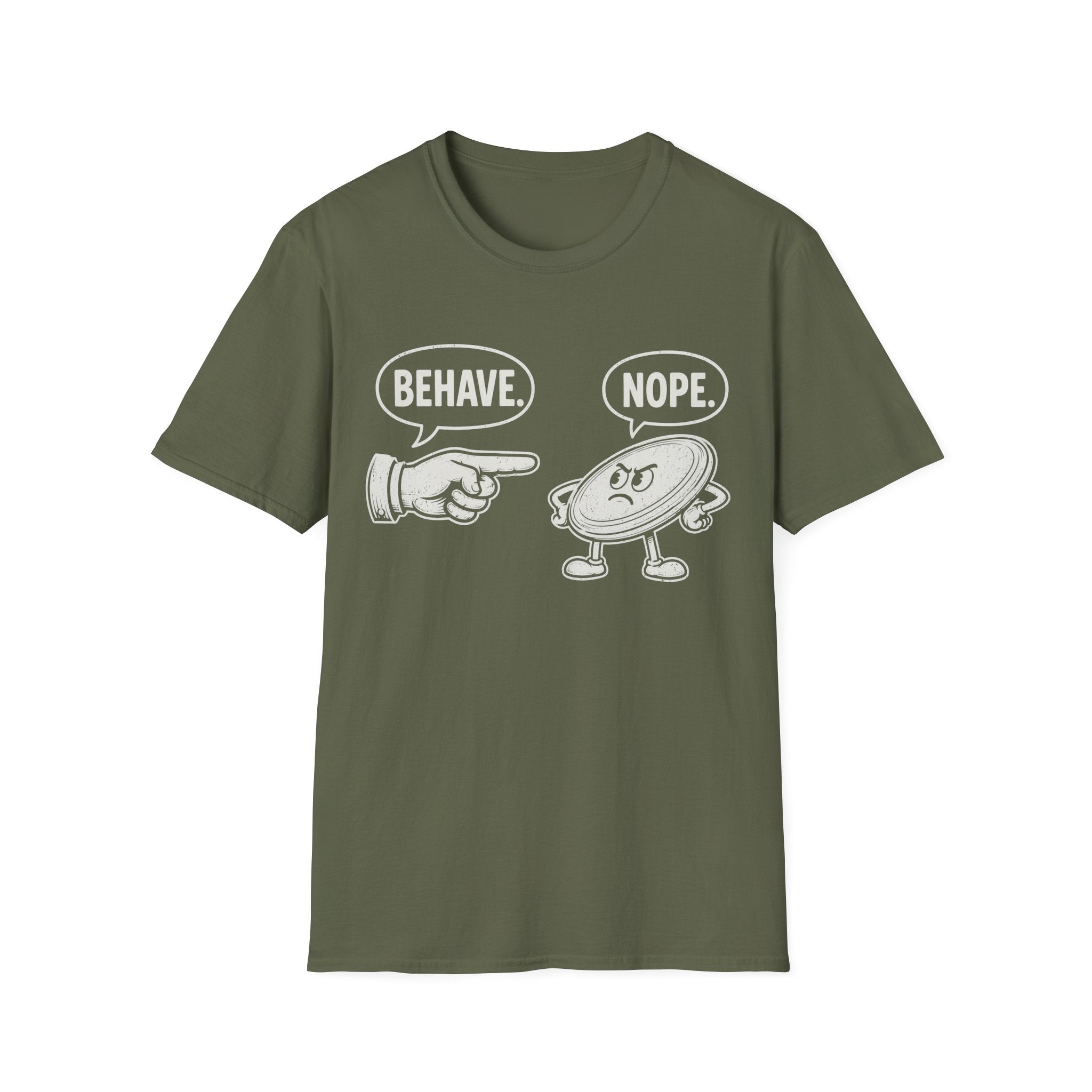 Behave T Shirt
