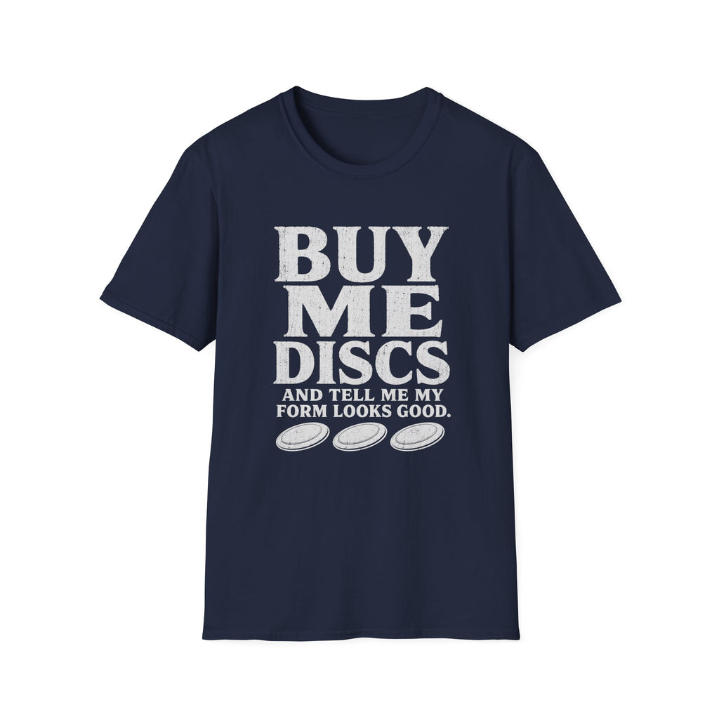 Buy Me More T Shirt