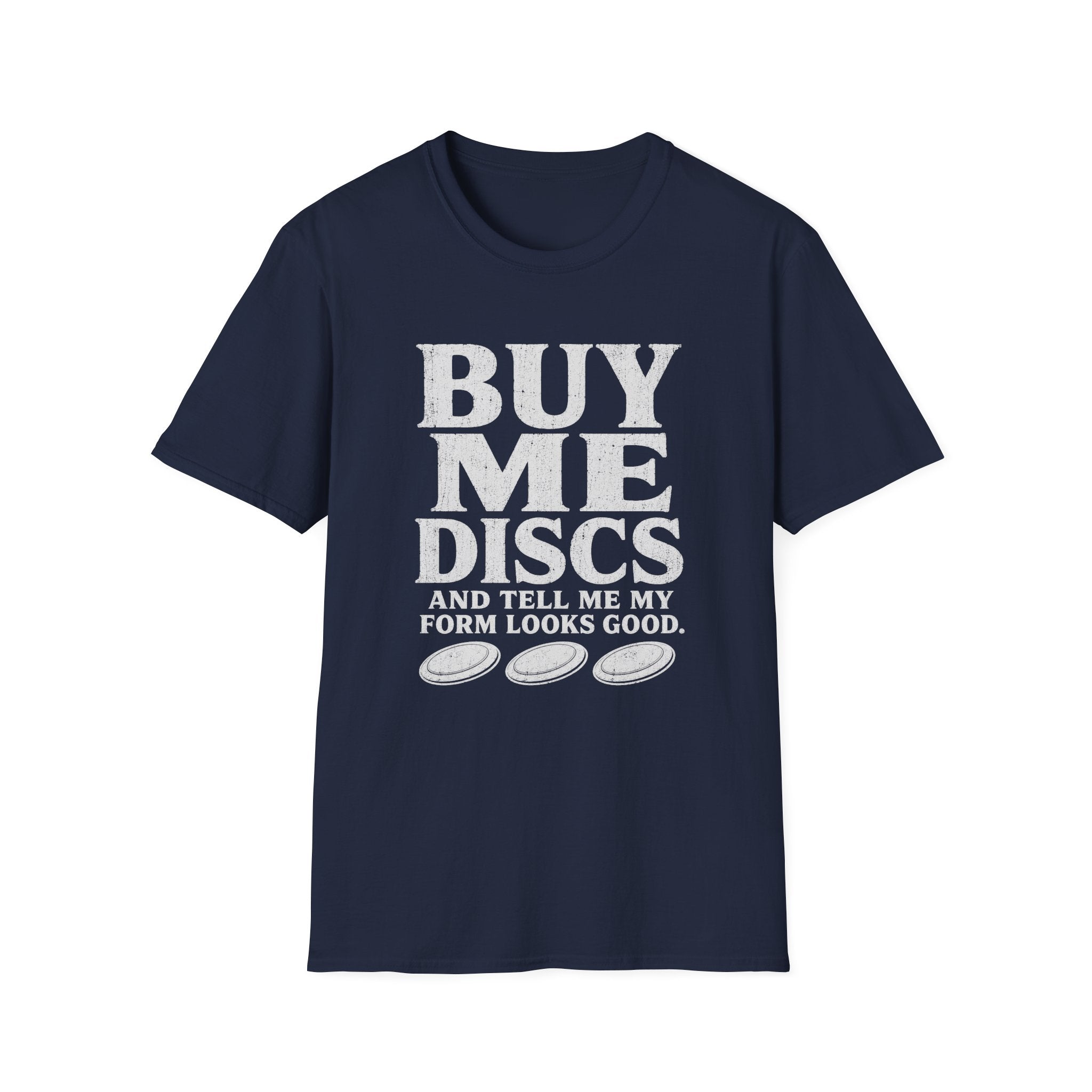 Buy Me More T Shirt