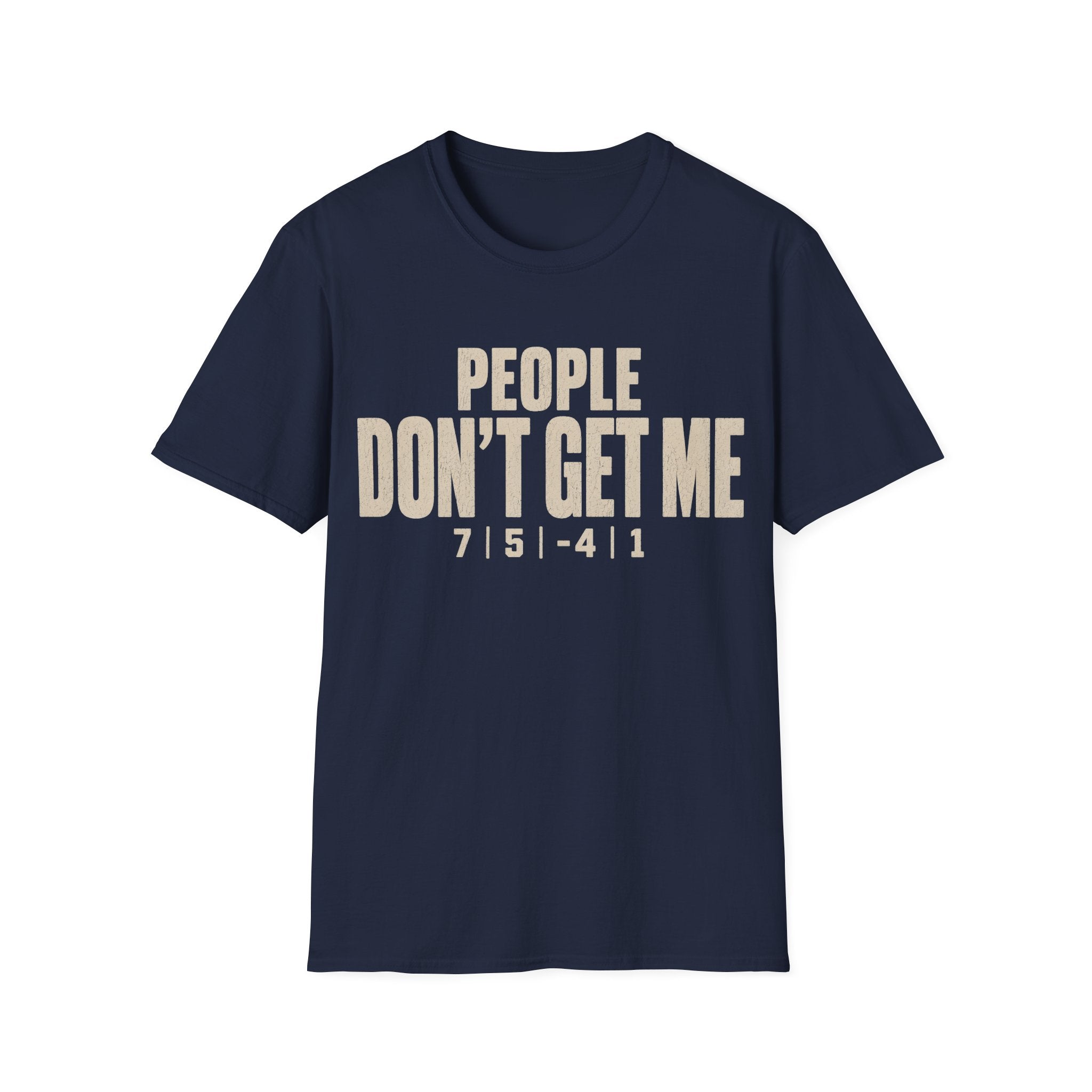 Don't Get Me T Shirt
