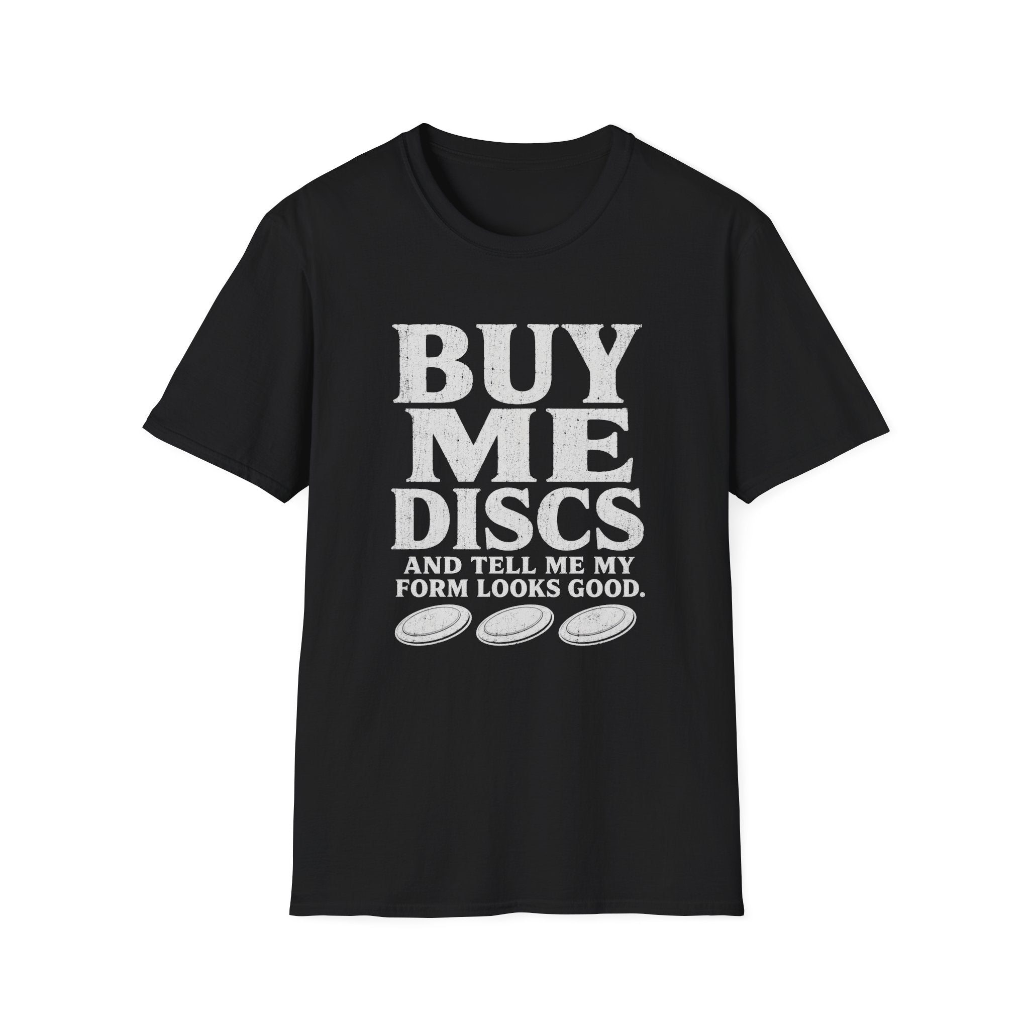 Buy Me More T Shirt