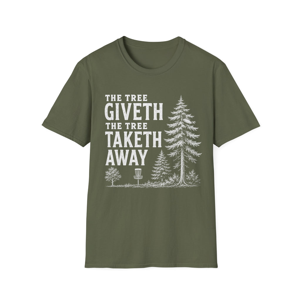 The Tree Giveth T Shirt