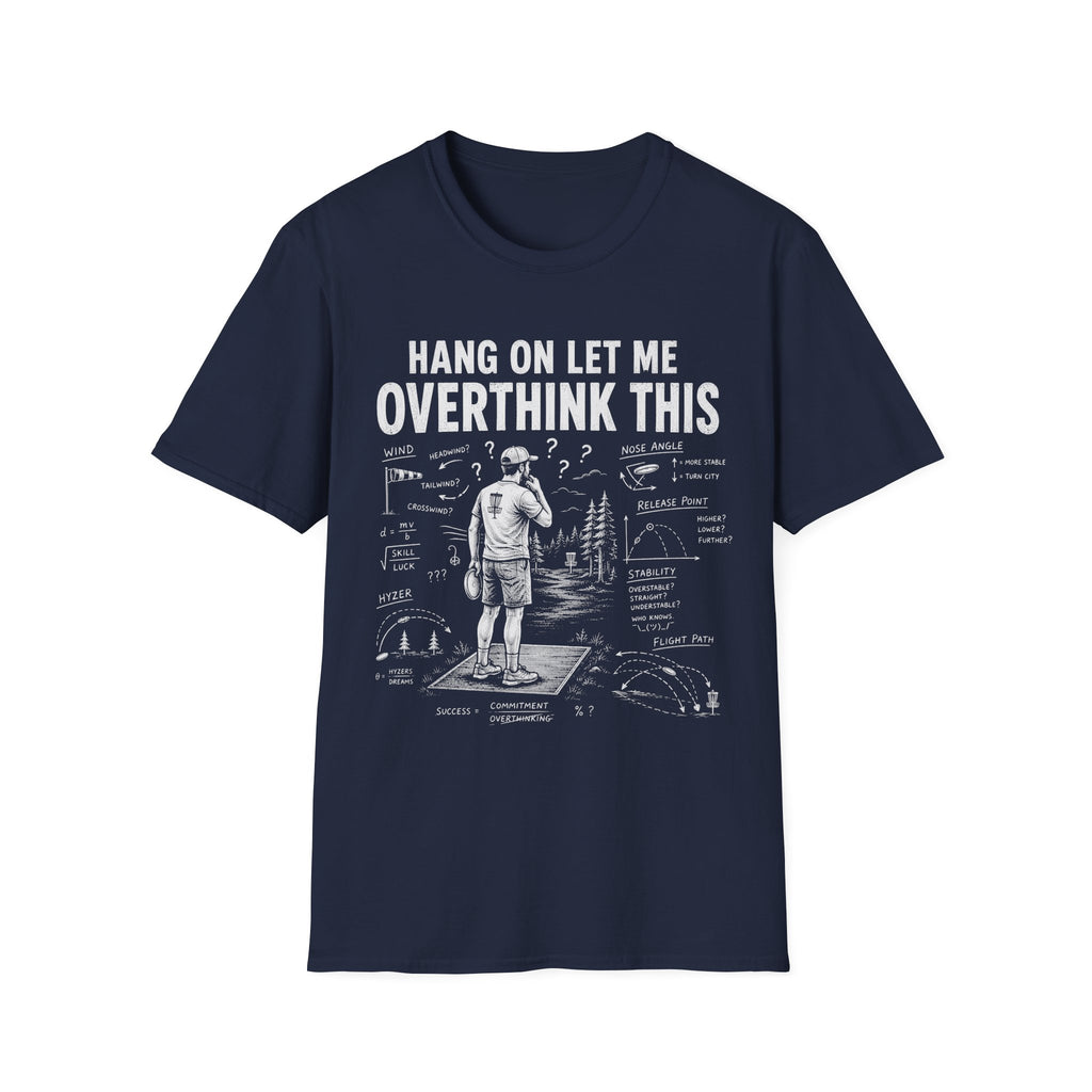 Overthink This T Shirt