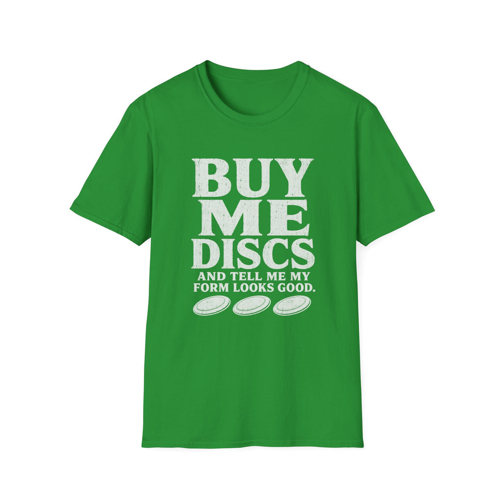 Buy Me More T Shirt