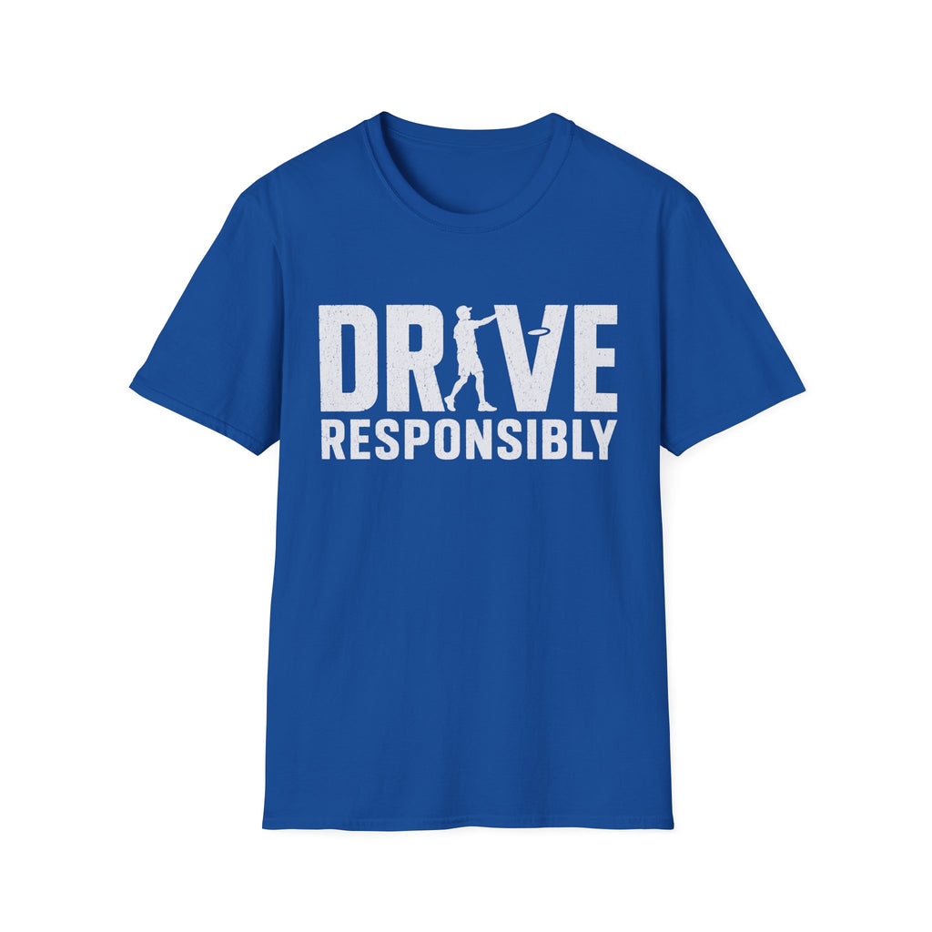 Drive Responisbly T Shirt