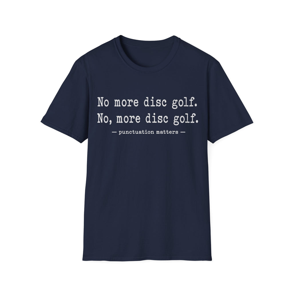No More Disc Golf T Shirt