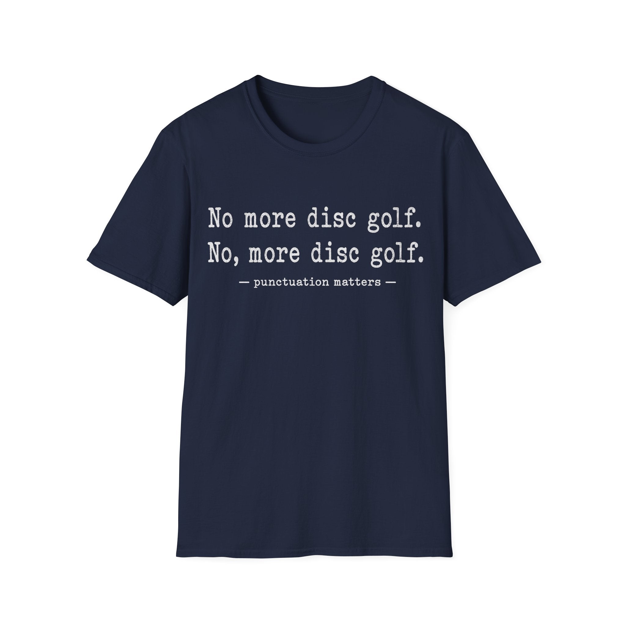 No More Disc Golf T Shirt