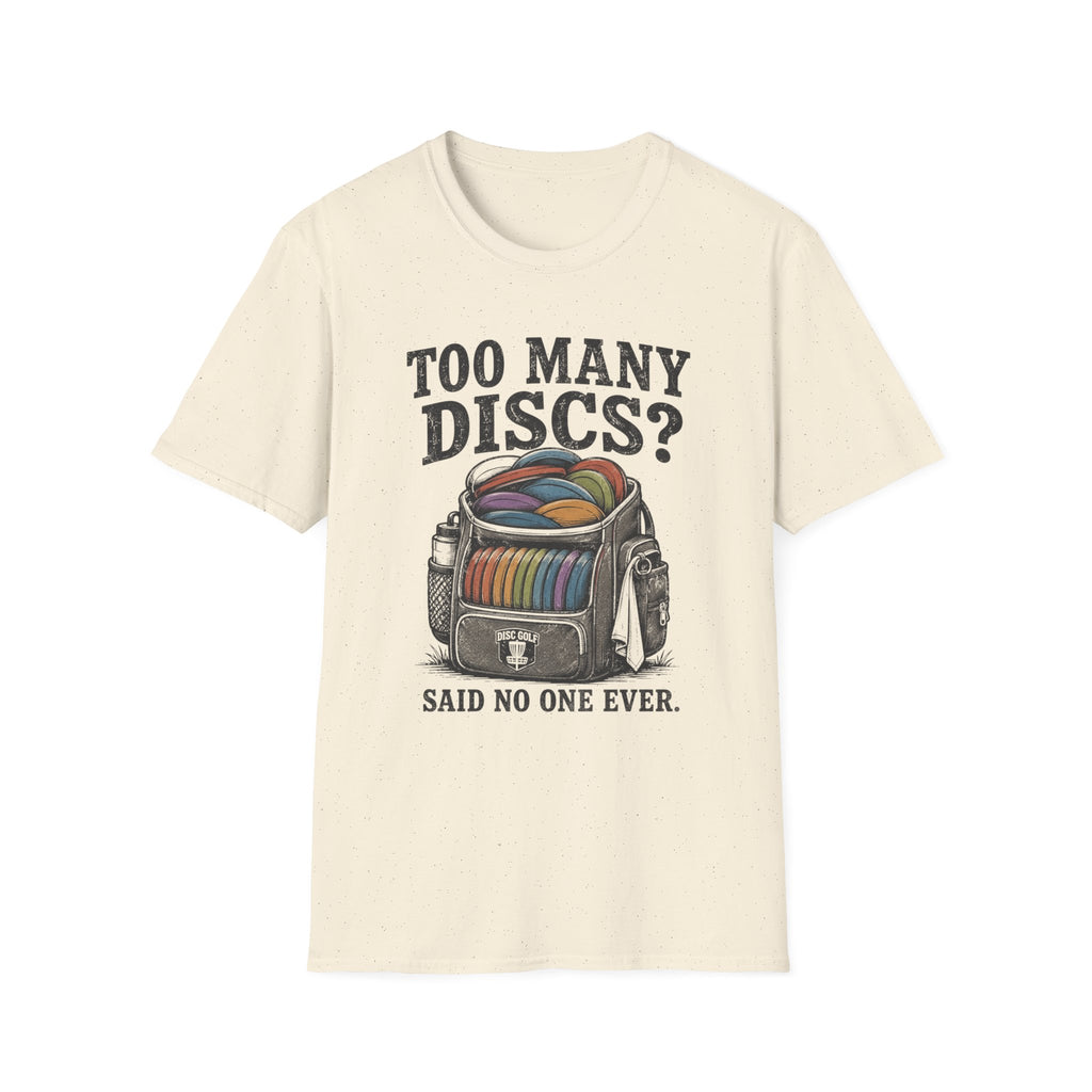 Too Many Discs T Shirt
