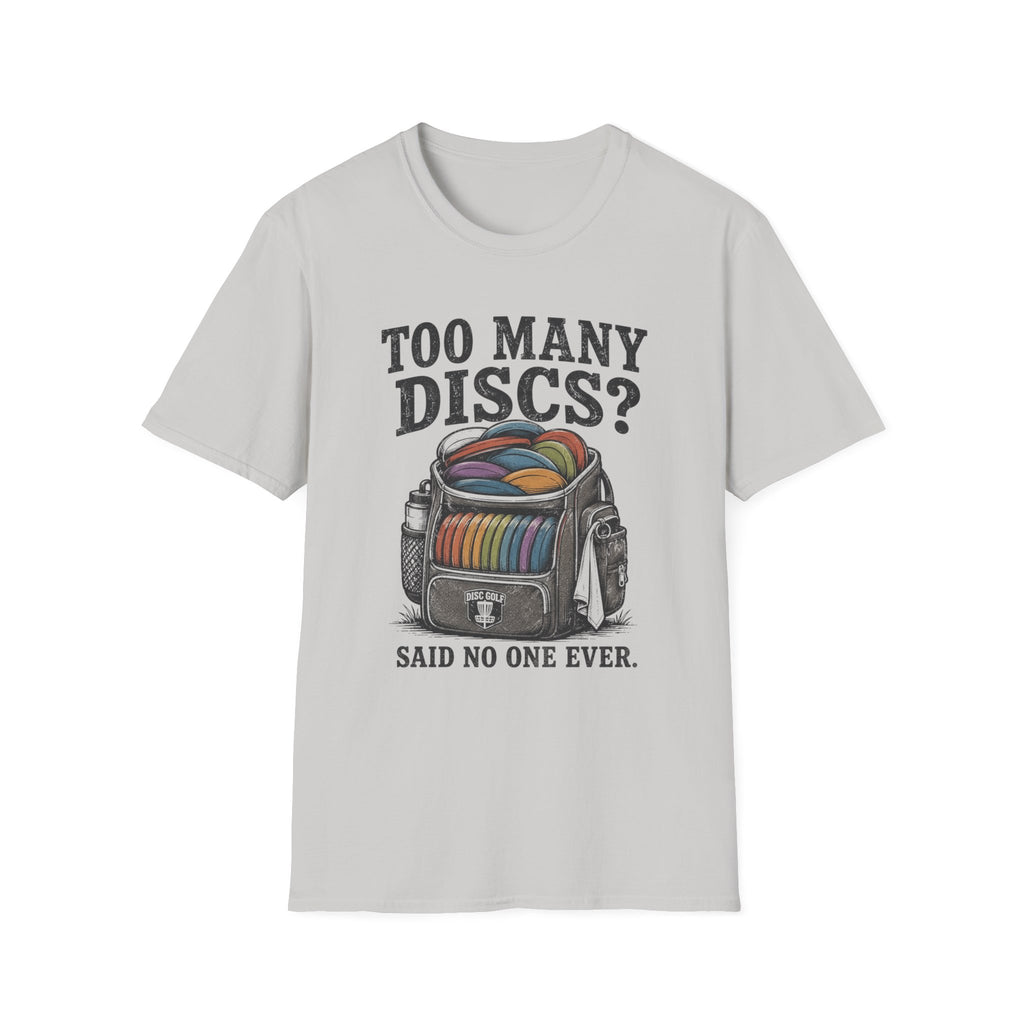 Too Many Discs T Shirt