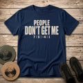 Don't Get Me T Shirt