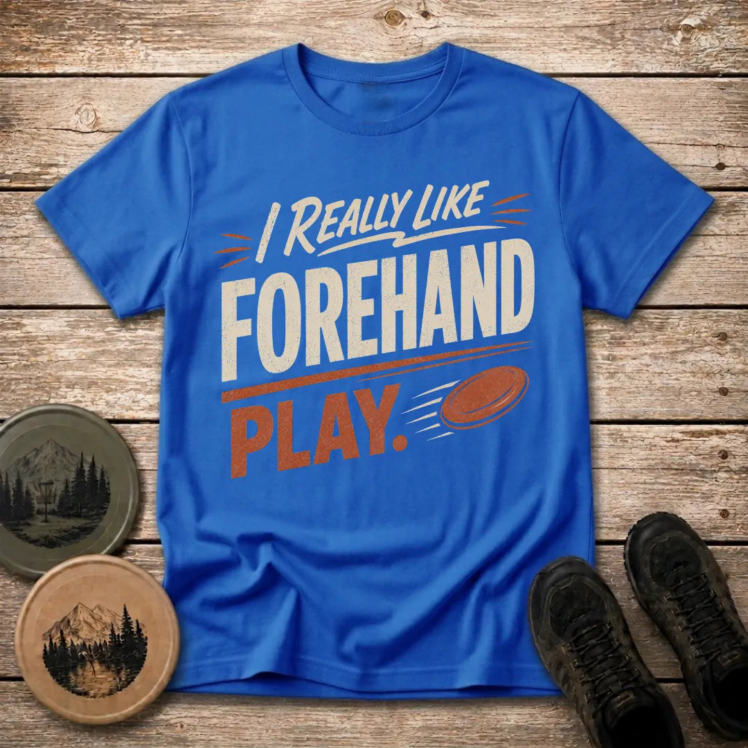 Forehand Play T Shirt