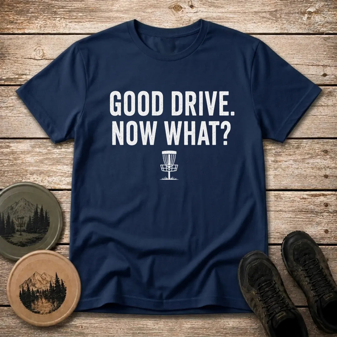 Good Drive T Shirt