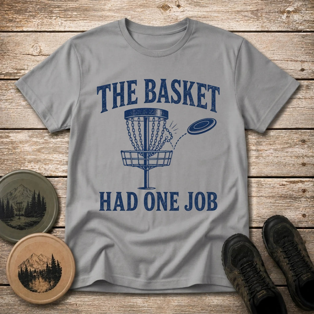 Had One Job T Shirt