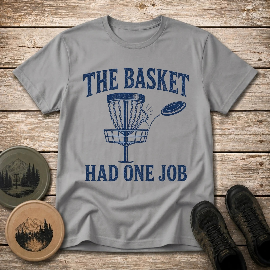 Had One Job T Shirt