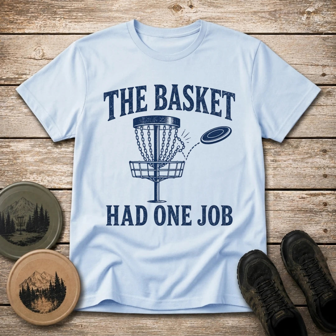 Had One Job T Shirt