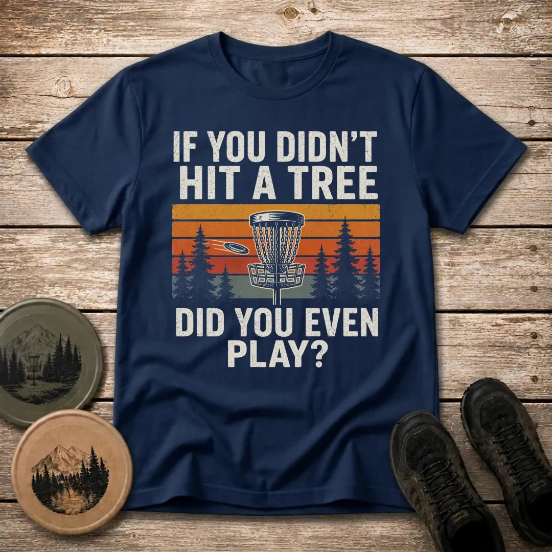 Hit A Tree T Shirt