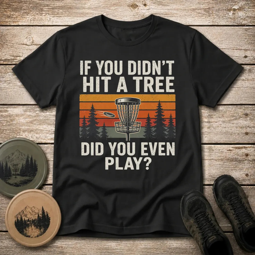 Hit A Tree T Shirt