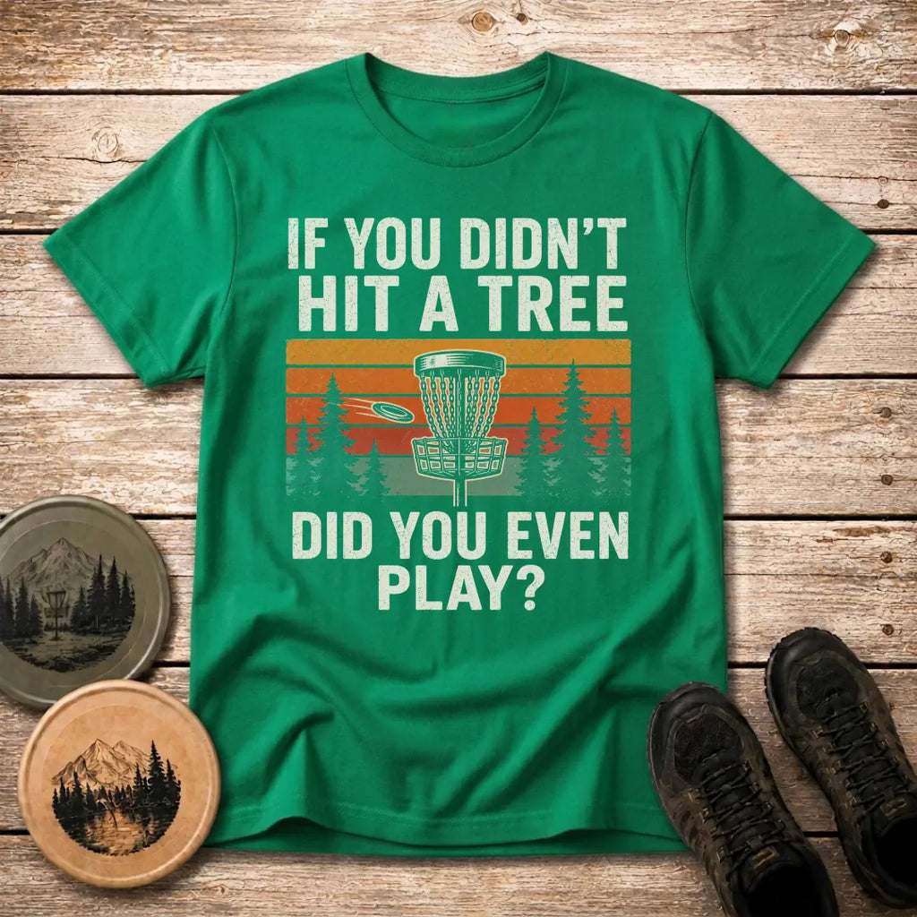 Hit A Tree T Shirt