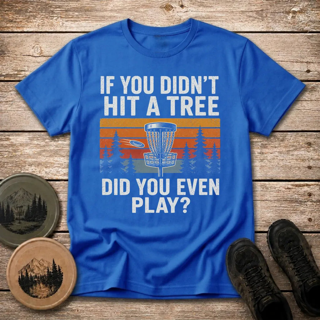 Hit A Tree T Shirt