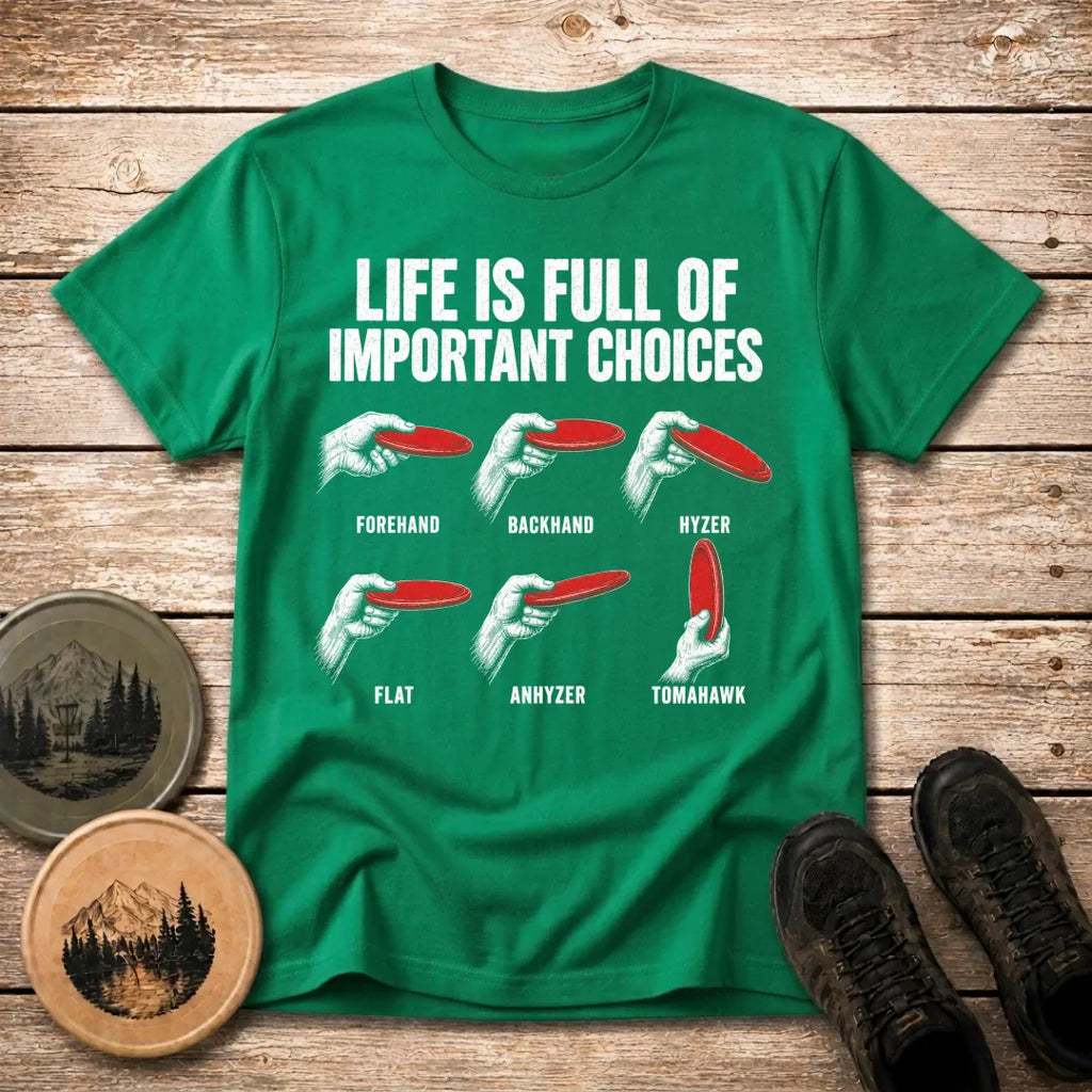 Important Choices T Shirt