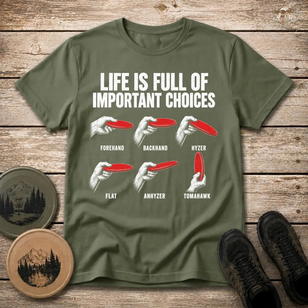 Important Choices T Shirt
