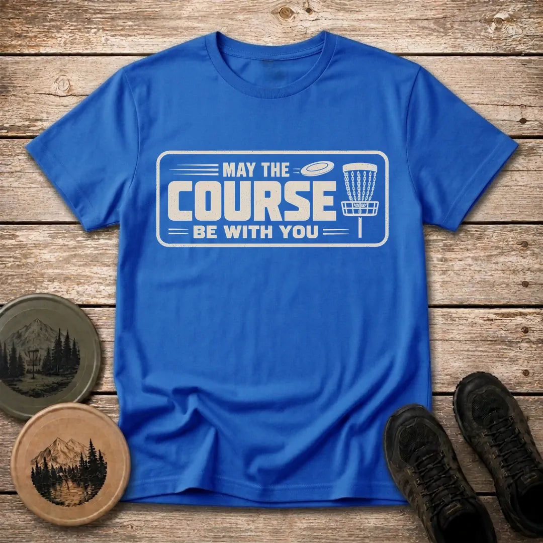 May The Course T Shirt
