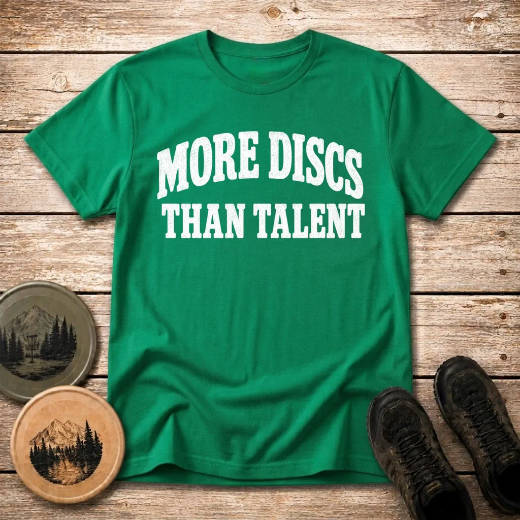 More Discs T Shirt