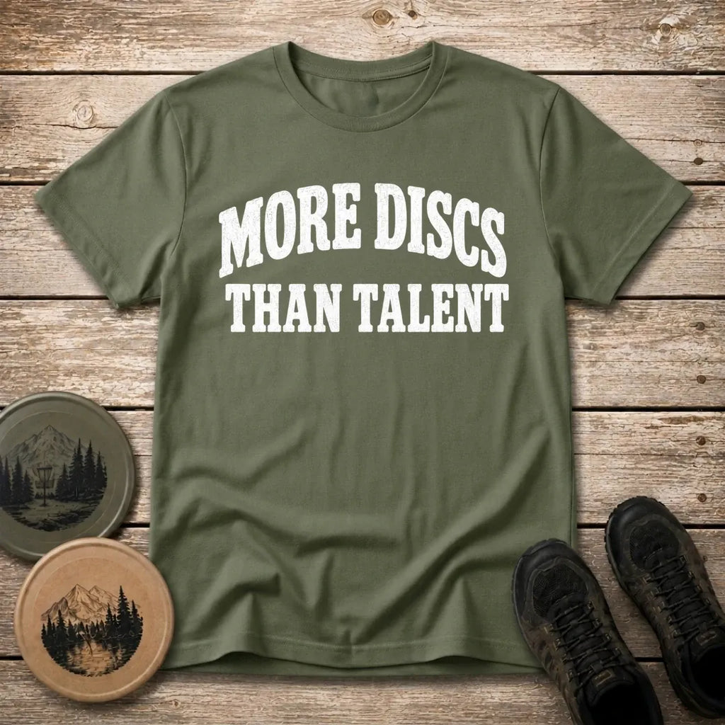 More Discs T Shirt