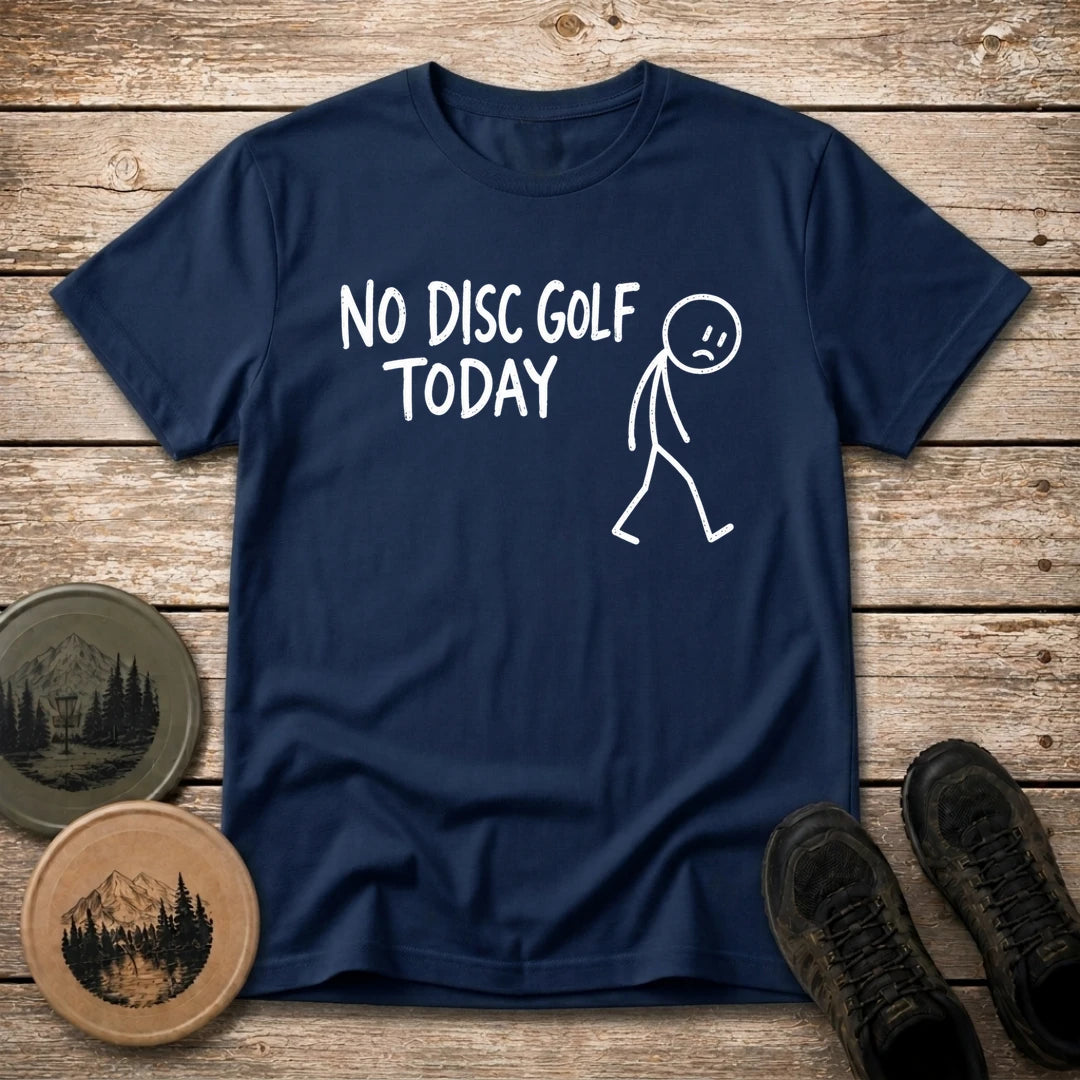 No Disc Golf T Shirt