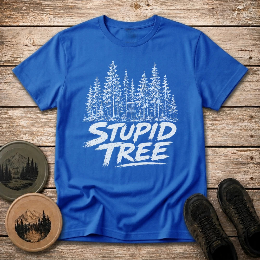 Stupid Tree T Shirt