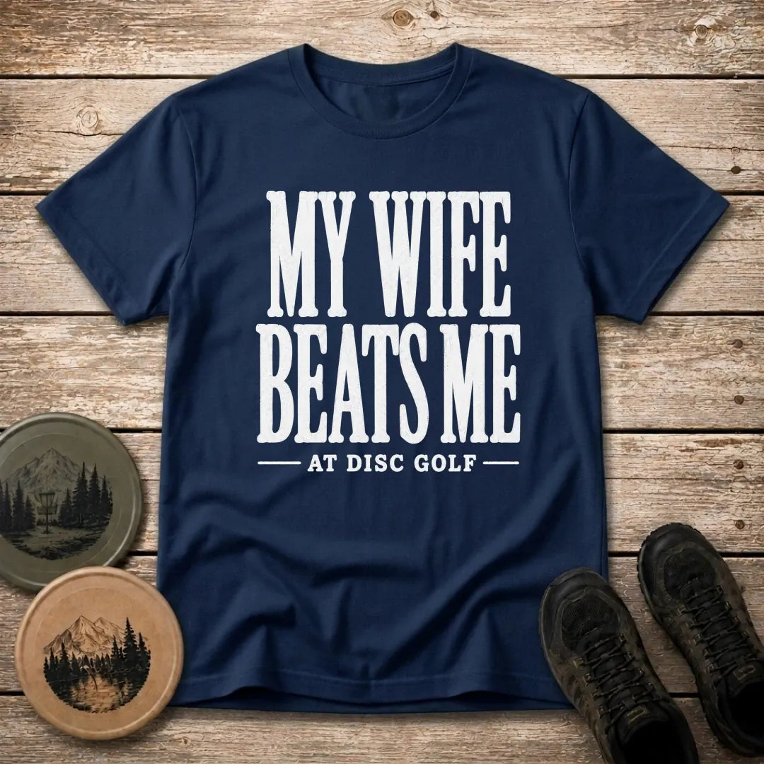 Wife Beats Me T Shirt