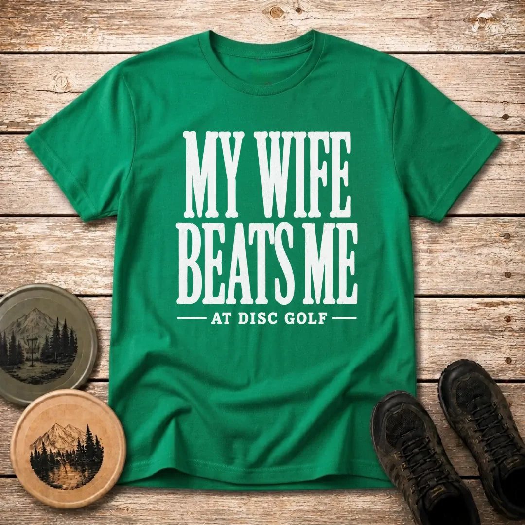 Wife Beats Me T Shirt