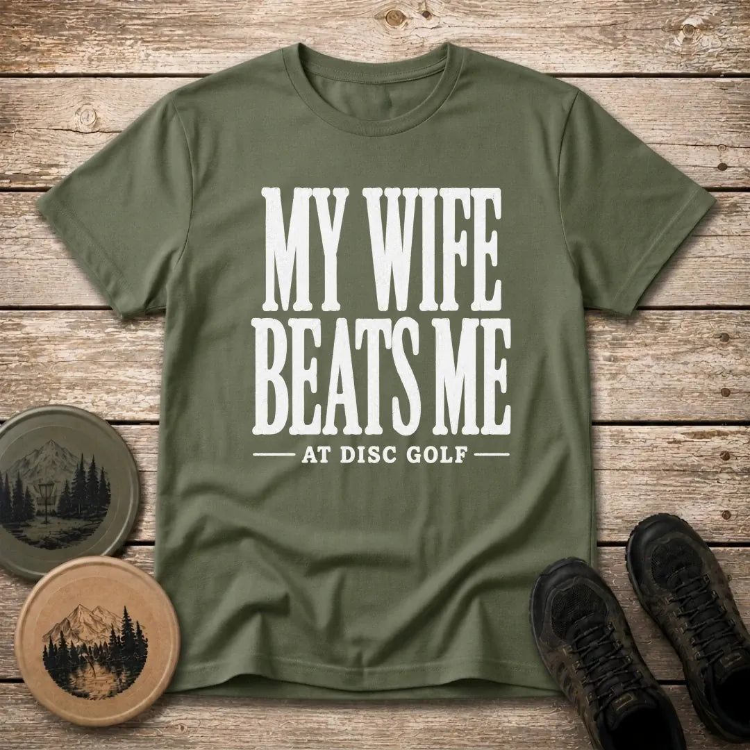 Wife Beats Me T Shirt