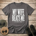 Wife Beats Me T Shirt